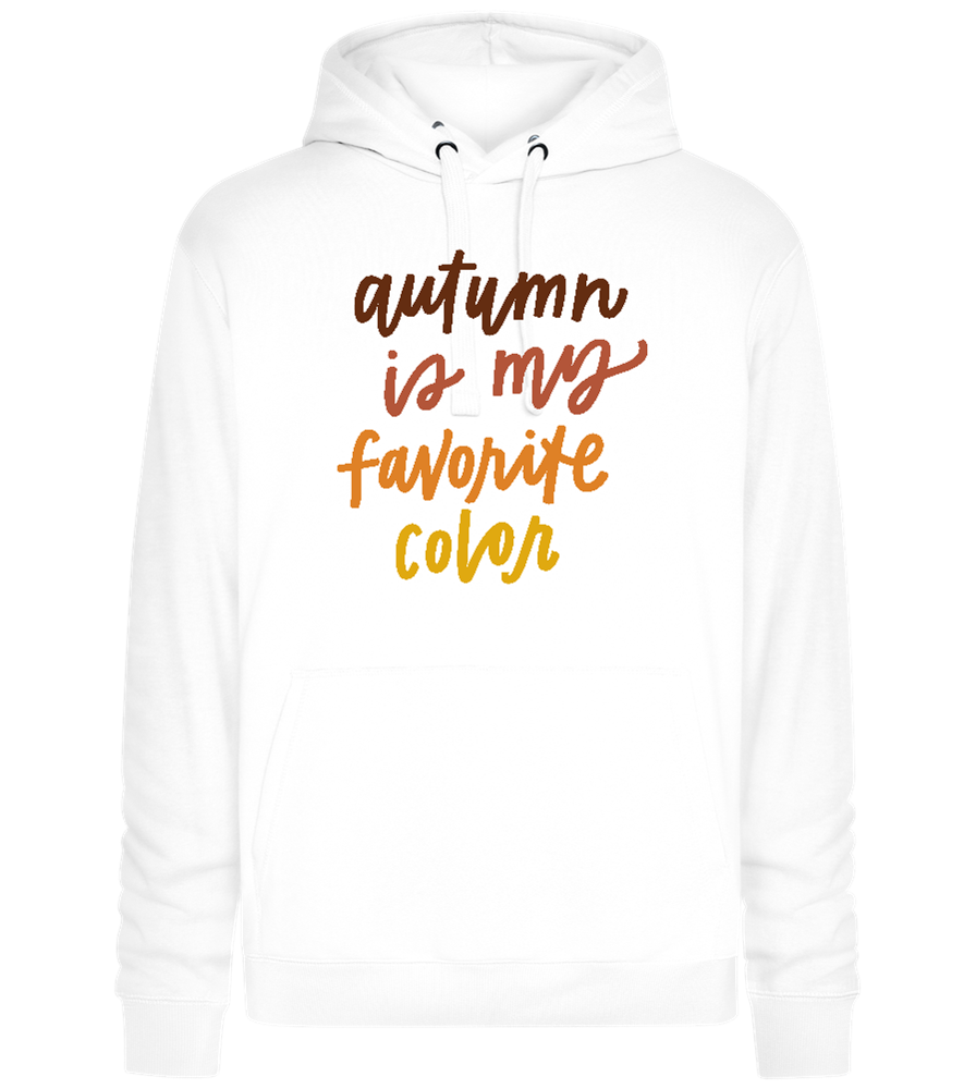 Autumn is My Favorite Color Design - Premium unisex hoodie_WHITE_front