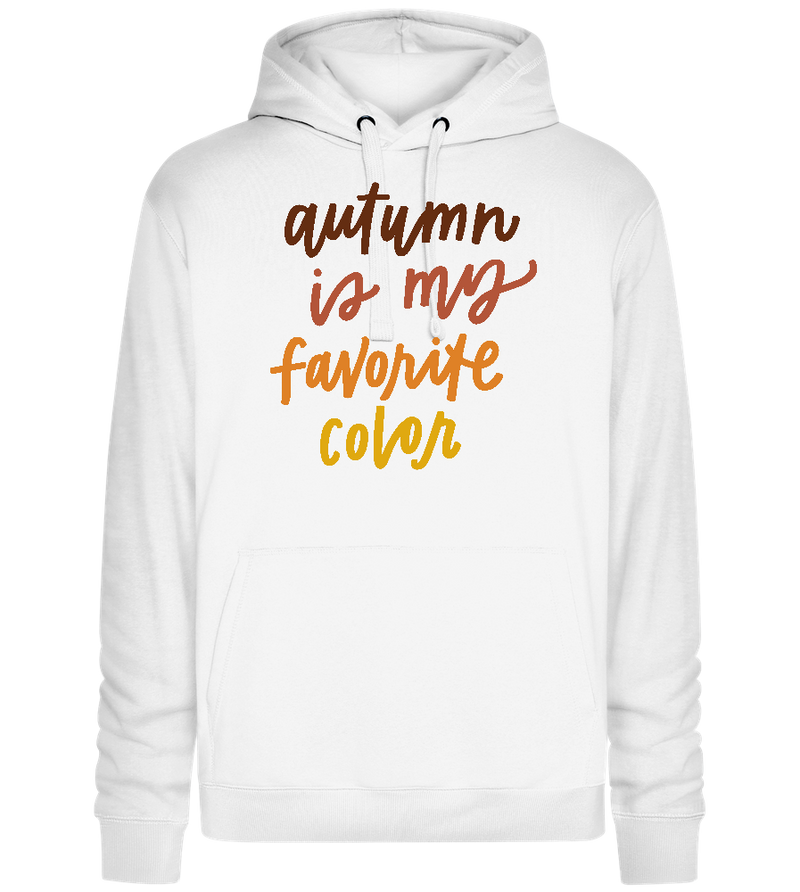 Autumn is My Favorite Color Design - Premium unisex hoodie_WHITE_front