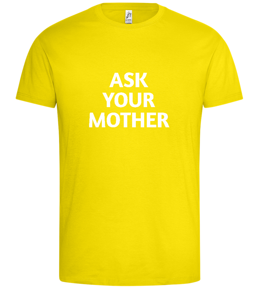 Ask Your Mom Design - Premium men's t-shirt_YELLOW_front