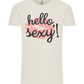 Hello Sexy Kiss Design - Comfort Unisex T-Shirt_ECRU_front