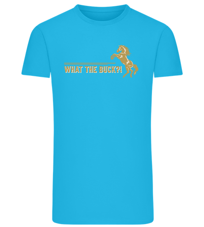 What The Buck Design - Comfort men's fitted t-shirt_TURQUOISE_front