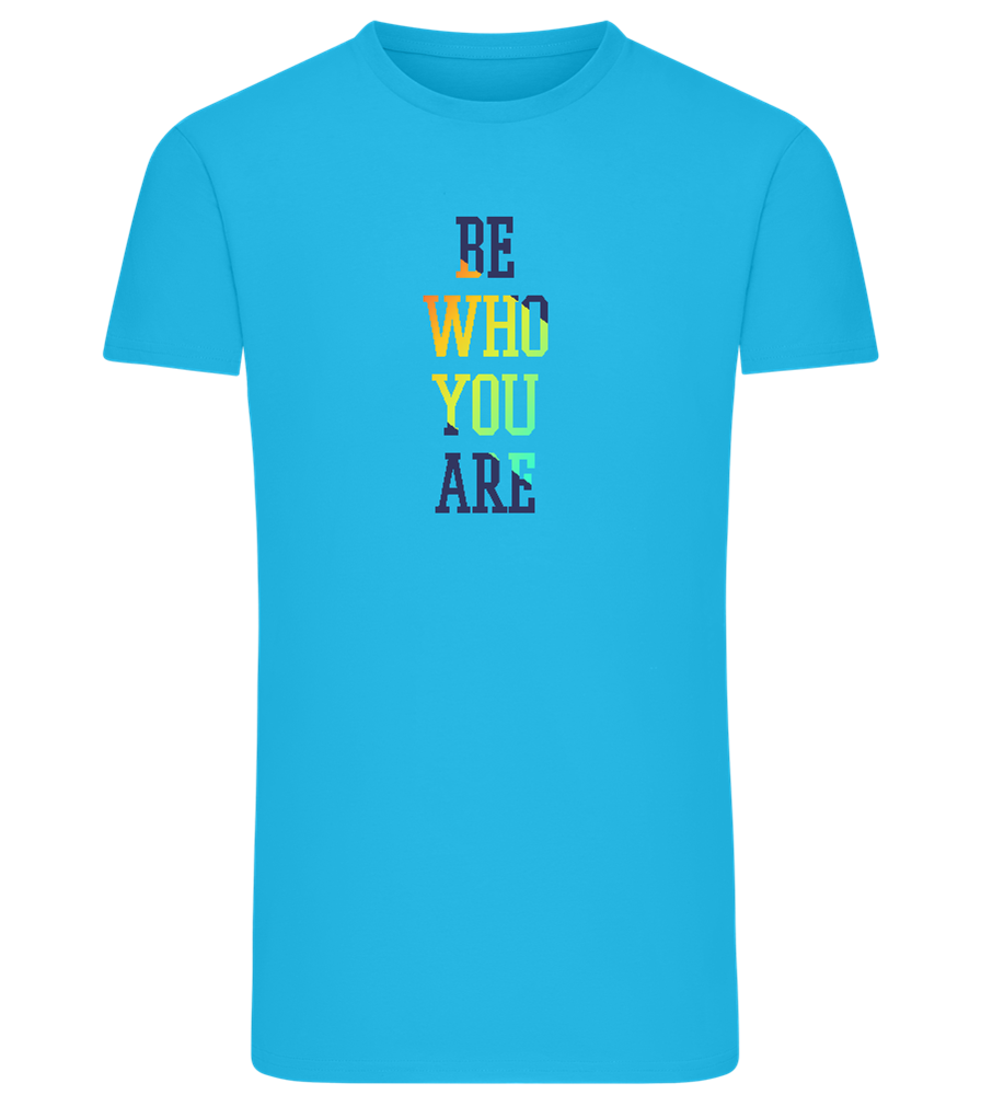 Be Who You Are Design - Comfort men's fitted t-shirt_TURQUOISE_front
