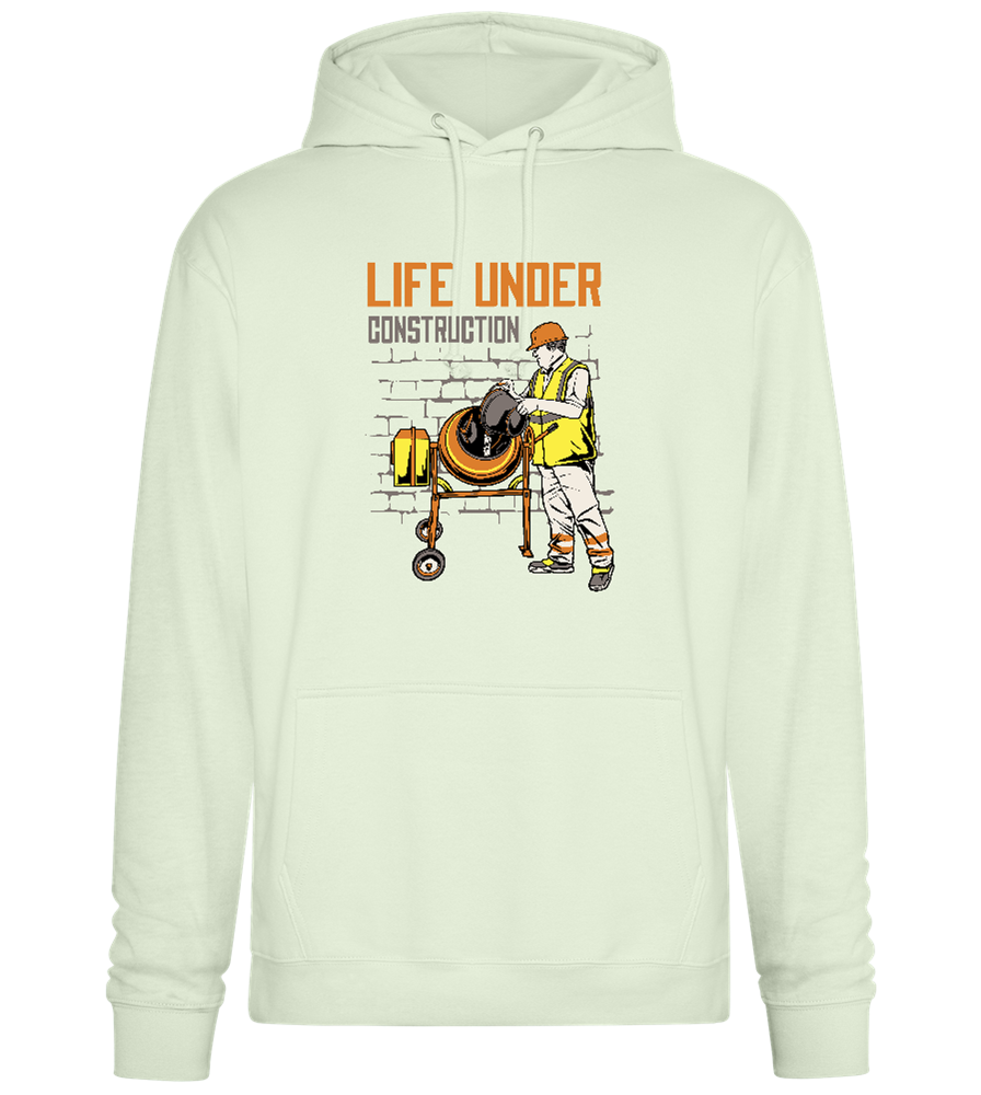 Life Under Construction Design - Premium Essential Unisex Hoodie_CREAMY GREEN_front