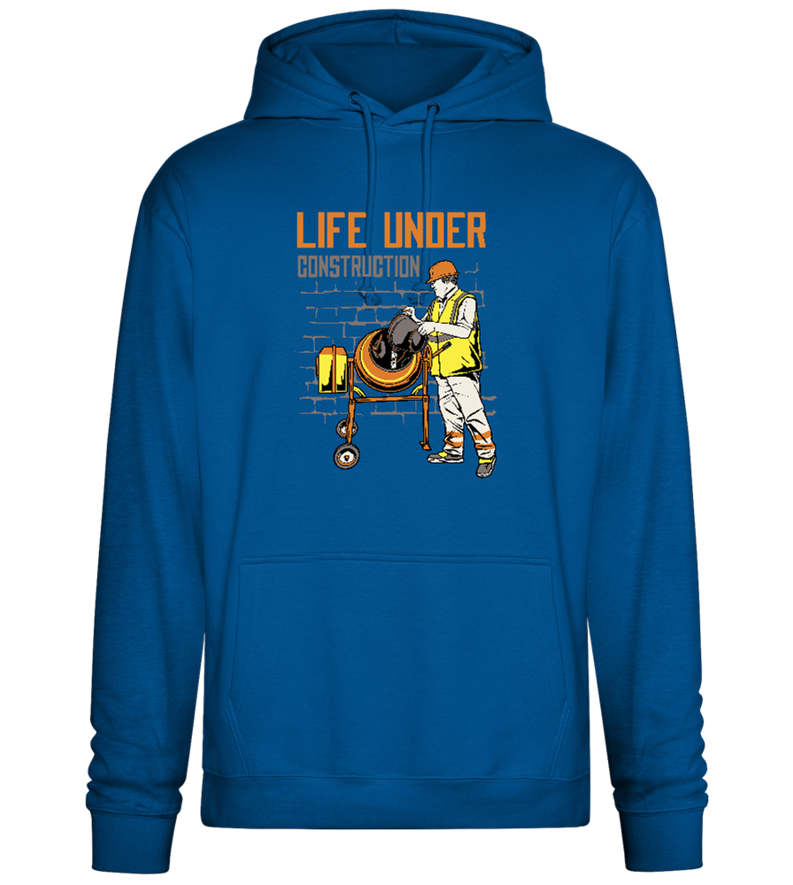 Life Under Construction Design - Premium Essential Unisex Hoodie_ROYAL_front