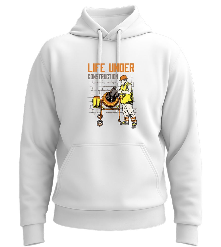 Life Under Construction Design - Premium Essential Unisex Hoodie_WHITE_front