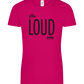 The Loud One Design - Comfort women's t-shirt_FUCHSIA_front