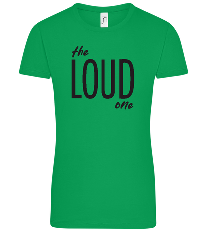 The Loud One Design - Comfort women's t-shirt_MEADOW GREEN_front