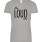 The Loud One Design - Comfort women's t-shirt_ORION GREY_front