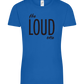 The Loud One Design - Comfort women's t-shirt_ROYAL_front