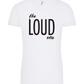 The Loud One Design - Comfort women's t-shirt_WHITE_front