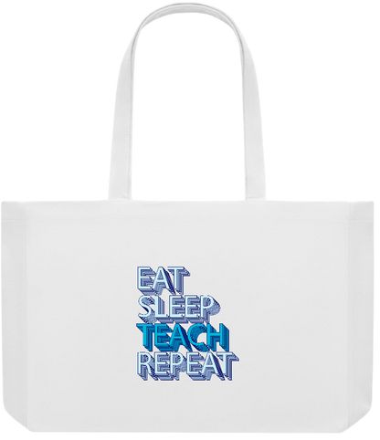 Eat Sleep Teach Repeat Design - Premium large recycled shopping tote bag_WHITE_front