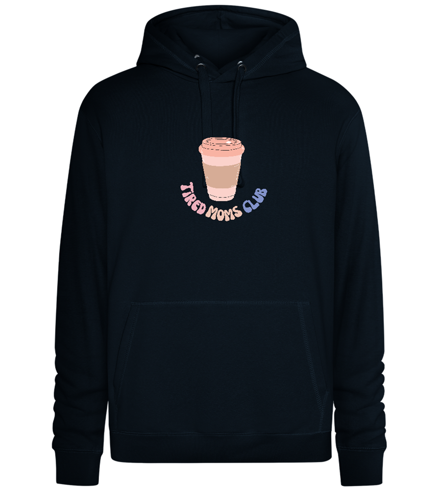 Tired Moms Club Coffee Design - Premium unisex hoodie_BLACK_front