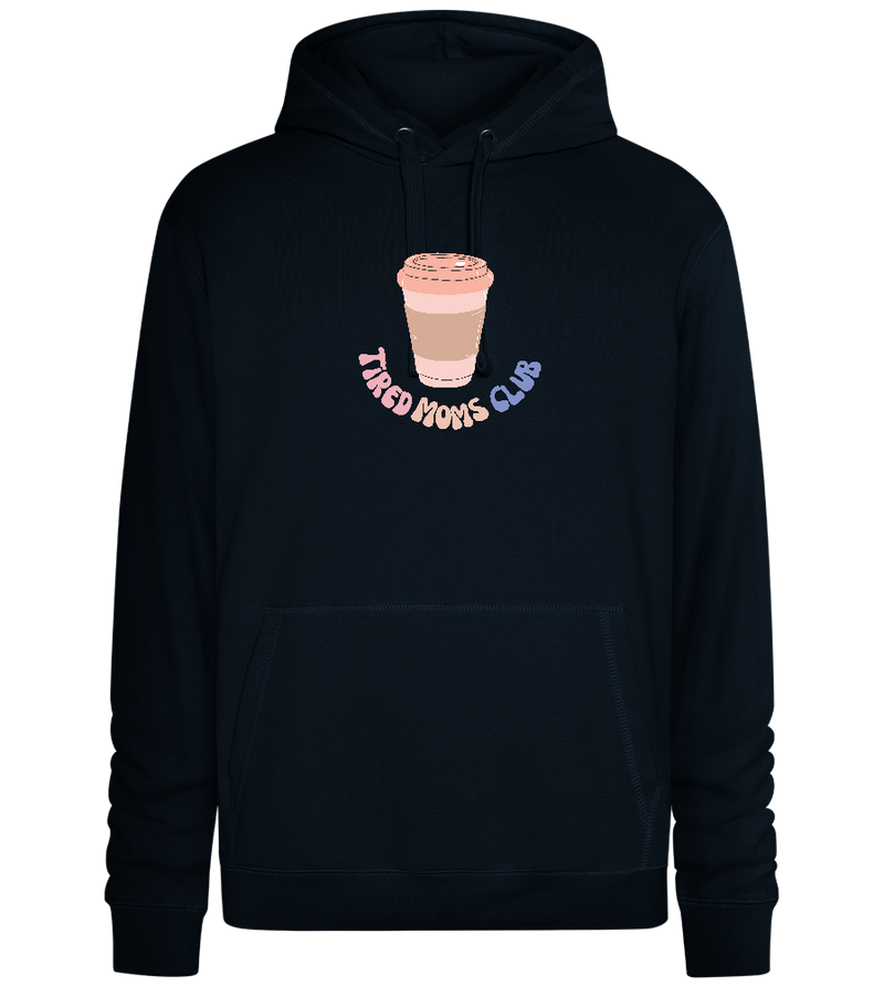 Tired Moms Club Coffee Design - Premium unisex hoodie_BLACK_front