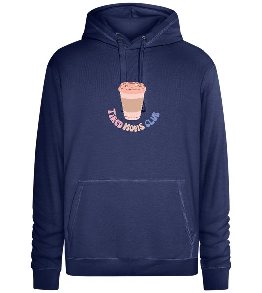 Tired Moms Club Coffee Design - Premium unisex hoodie_DENIM CHINA_front