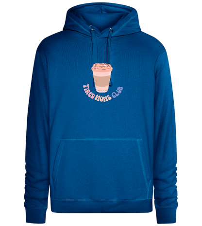 Tired Moms Club Coffee Design - Premium unisex hoodie_ROYAL_front