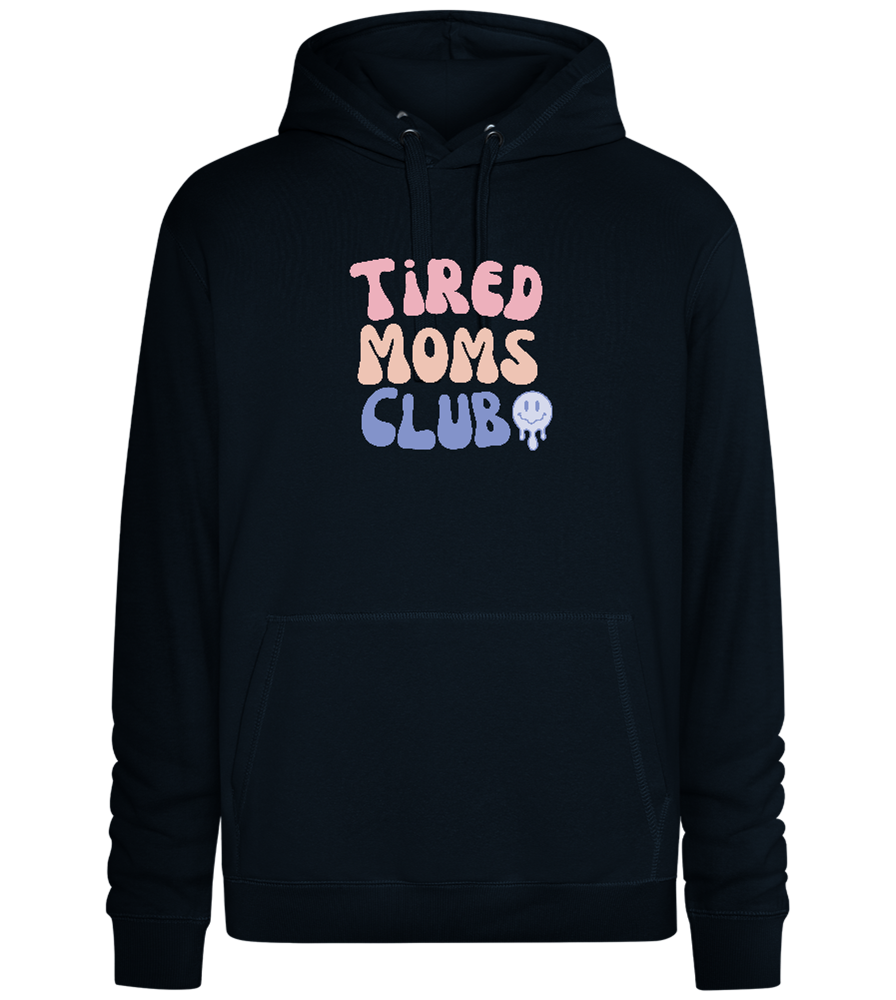 Tired Moms Club Design - Premium unisex hoodie_BLACK_front