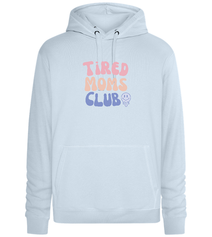 Tired Moms Club Design - Premium unisex hoodie_CREAMY BLUE_front