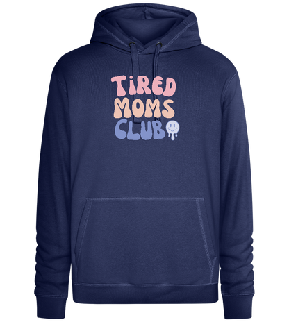 Tired Moms Club Design - Premium unisex hoodie_DENIM CHINA_front