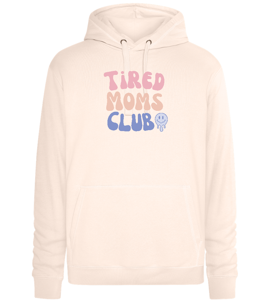 Tired Moms Club Design - Premium unisex hoodie_LIGHT PEACH ROSE_front