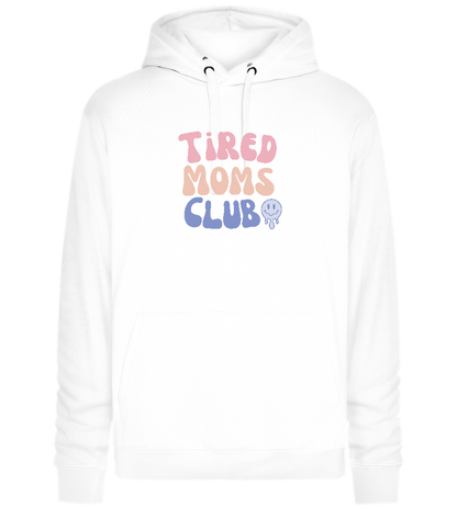 Tired Moms Club Design - Premium unisex hoodie_WHITE_front