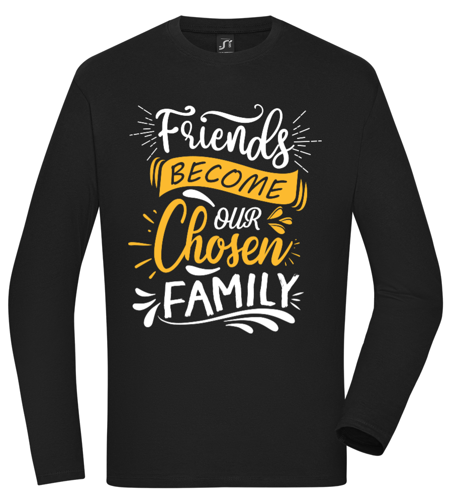 Friends Become Chosen Family Design - Comfort men's long sleeve t-shirt DEEP BLACK front