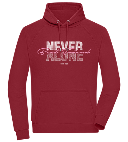 Never Alone Design - Comfort unisex hoodie BORDEAUX front