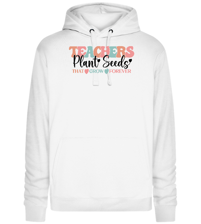 Planting Seeds Design - Premium unisex hoodie_WHITE_front