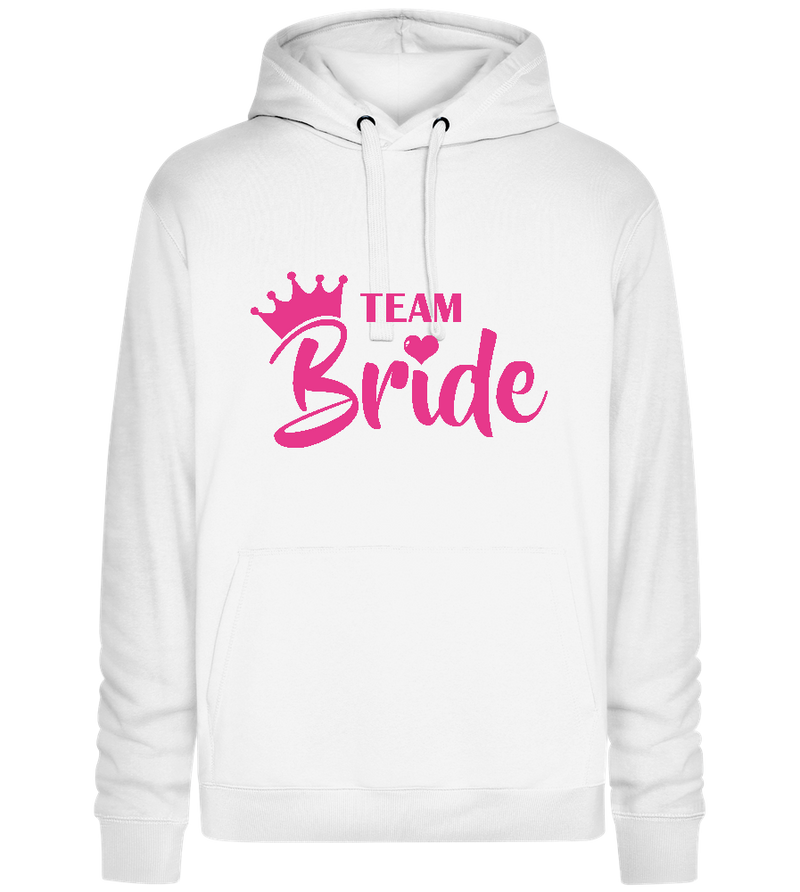 Team Bride Design - Premium unisex hoodie_WHITE_front