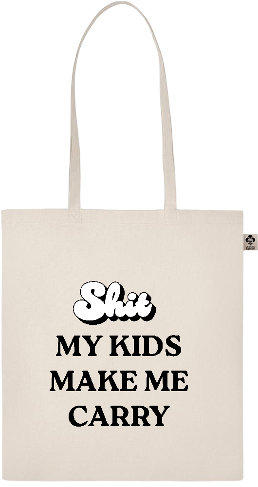 My Kids Make Me Carry Design - Basic organic cotton shopping bag_BEIGE_front