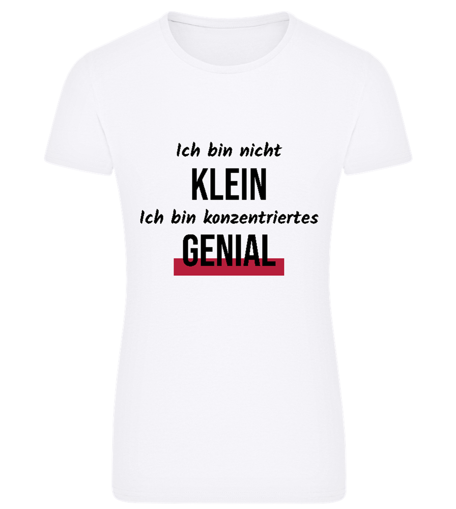 Ich bin nicht klein Design - Frauen Komfort T-Shirt talliert WHITE front