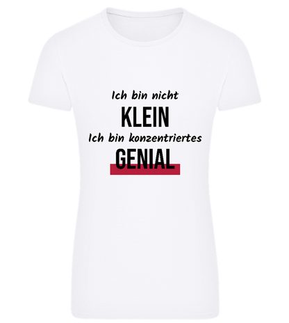 Ich bin nicht klein Design - Frauen Komfort T-Shirt talliert WHITE front