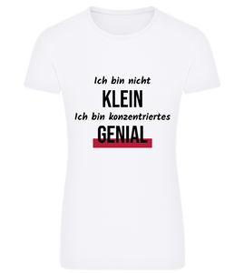 Ich bin nicht klein Design - Frauen Komfort T-Shirt talliert