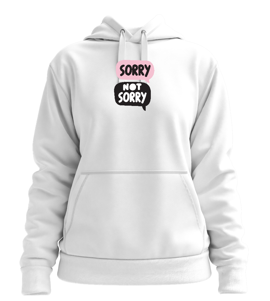 Sorry Not Sorry Design - Premium women's hoodie_WHITE_front