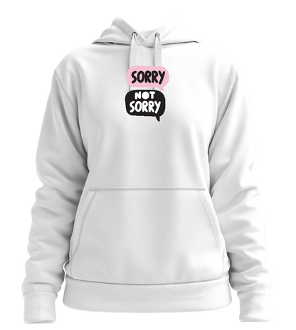Sorry Not Sorry Design - Premium women's hoodie_WHITE_front