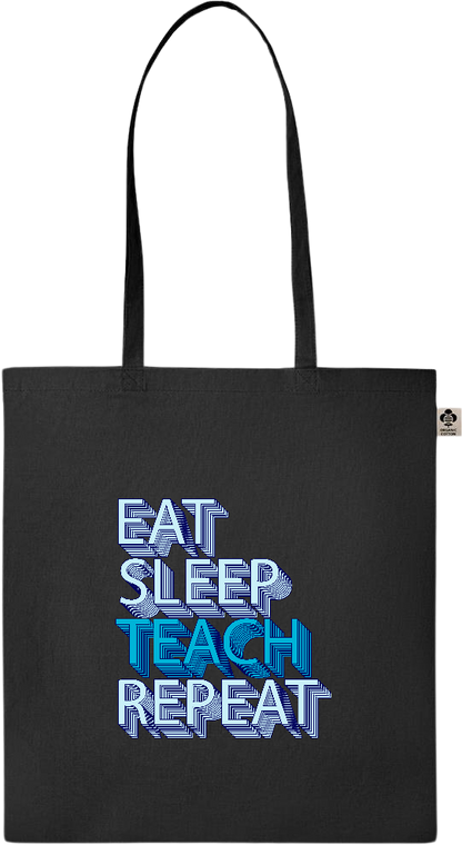 Eat Sleep Teach Repeat Design - Essential colored organic cotton tote bag_BLACK_front