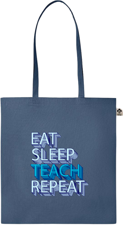 Eat Sleep Teach Repeat Design - Essential colored organic cotton tote bag_BLUE_front