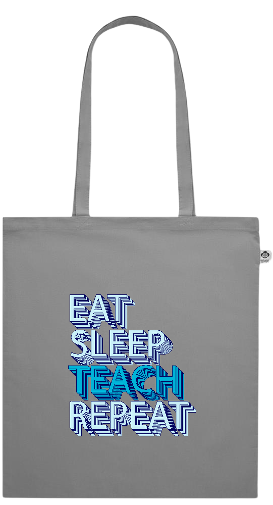 Eat Sleep Teach Repeat Design - Essential colored organic cotton tote bag_GREY_front