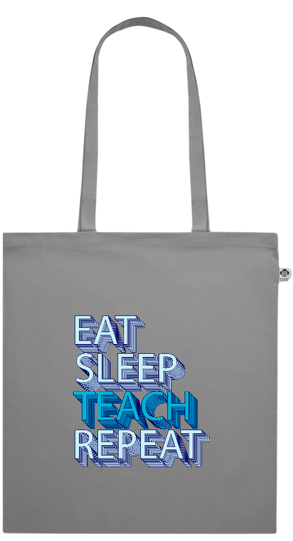 Eat Sleep Teach Repeat Design - Essential colored organic cotton tote bag_GREY_front