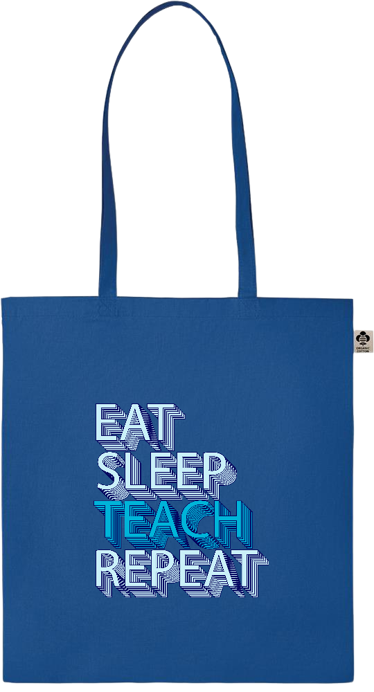 Eat Sleep Teach Repeat Design - Essential colored organic cotton tote bag_ROYAL BLUE_front