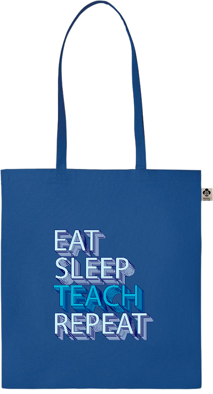 Eat Sleep Teach Repeat Design - Essential colored organic cotton tote bag_ROYAL BLUE_front