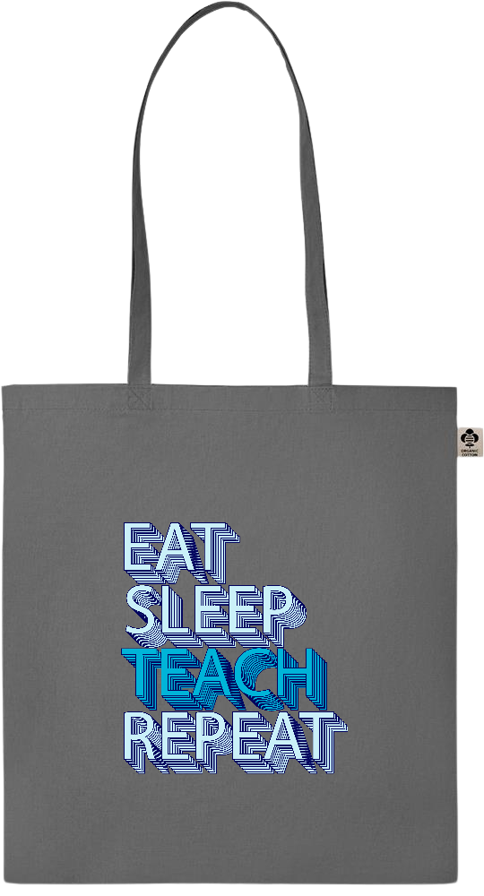 Eat Sleep Teach Repeat Design - Essential colored organic cotton tote bag_STONE GREY_front