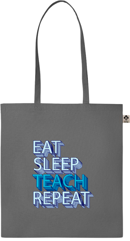 Eat Sleep Teach Repeat Design - Essential colored organic cotton tote bag_STONE GREY_front