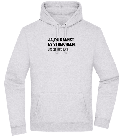 Du Kannst Es Streicheln Design - Premium Essential Unisex Hoodie_ORION GREY II_front