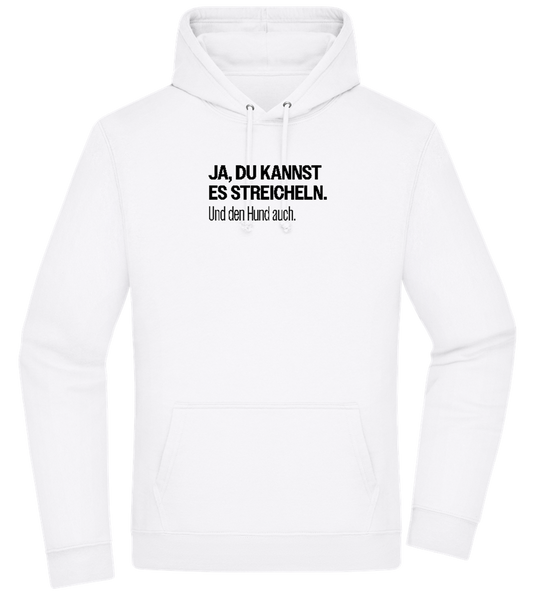 Du Kannst Es Streicheln Design - Premium Essential Unisex Hoodie_WHITE_front