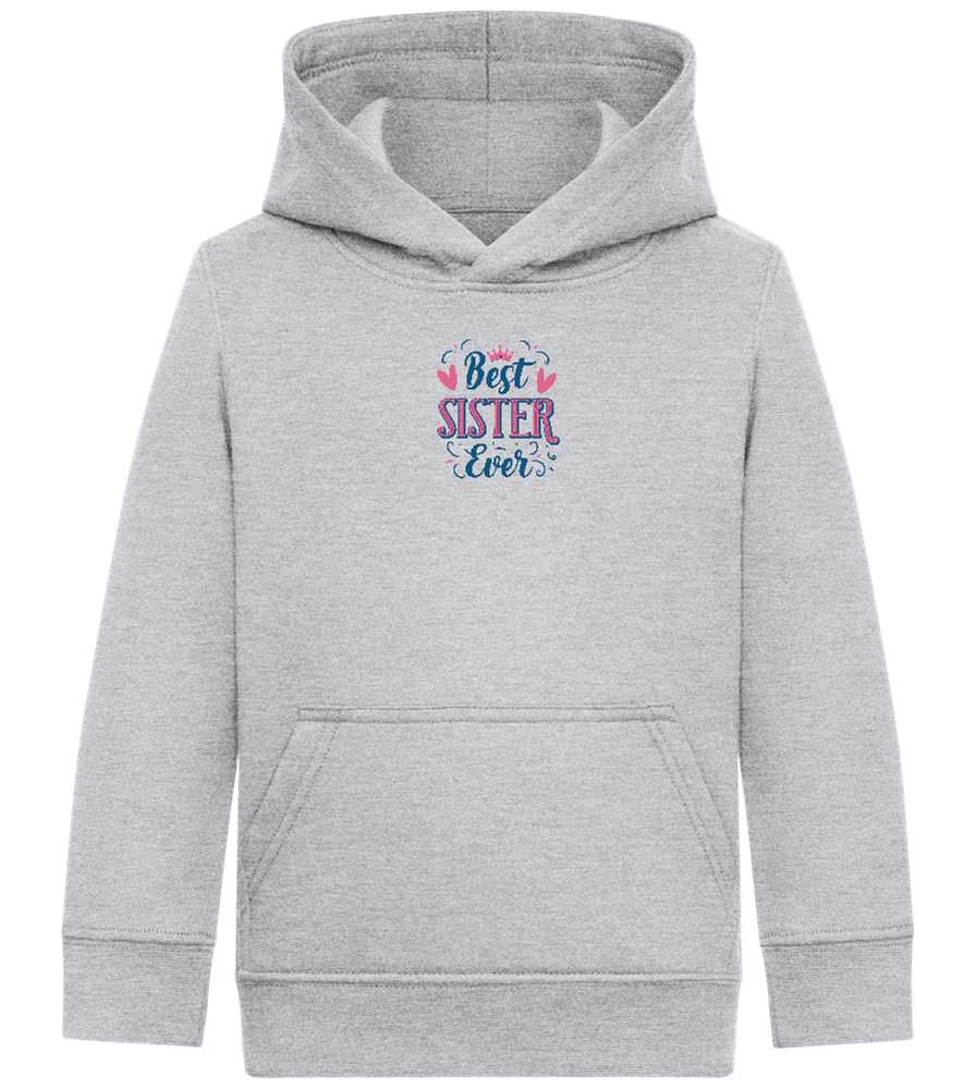 Best Sister Ever Design - Comfort Kids Hoodie_ORION GREY II_front