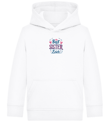 Best Sister Ever Design - Comfort Kids Hoodie_WHITE_front