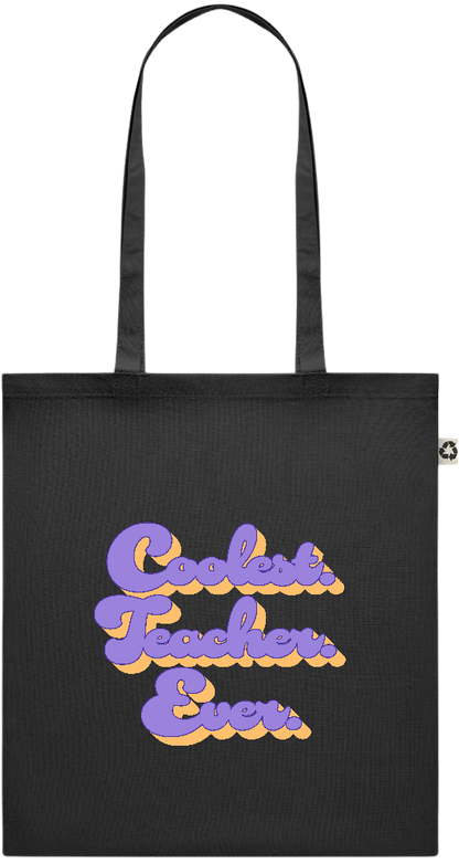 Coolest Teacher Ever Design - Recycled cotton colored shopping bag_BLACK_front