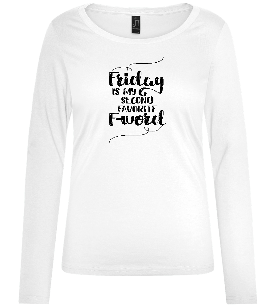 My Second Favorite F-Word Design - Comfort women's long sleeve t-shirt_WHITE_front