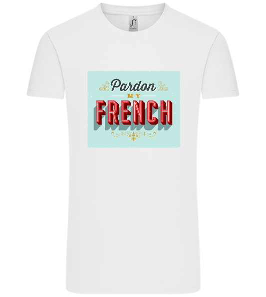 Pardon My French Design - Premium men's t-shirt WHITE front