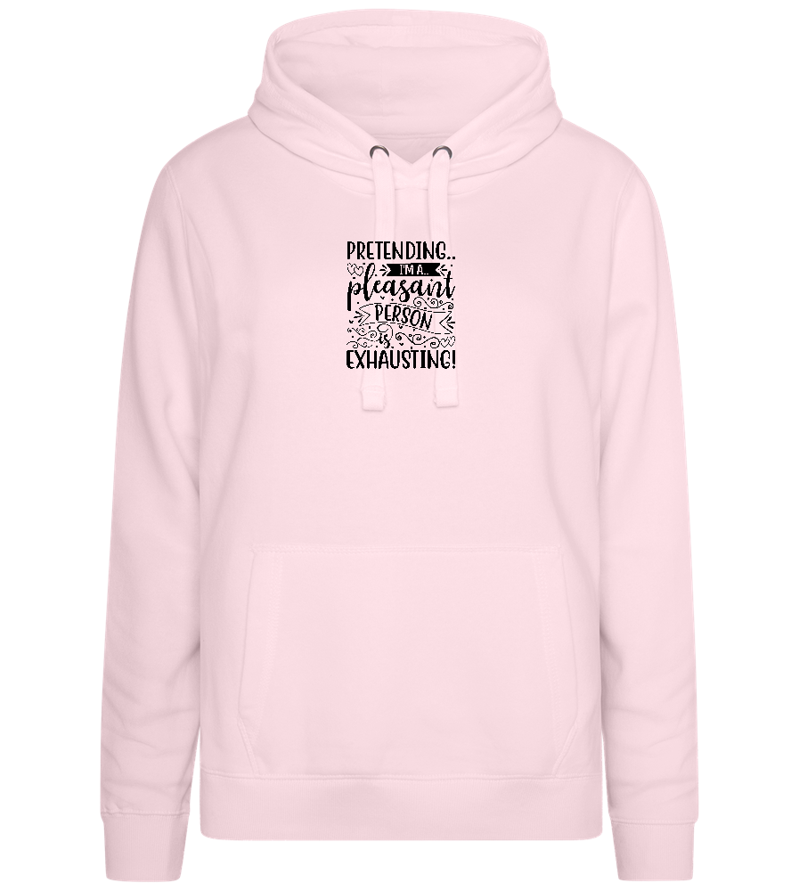 Pretending to be Nice Design - Premium women's hoodie_LIGHT PEACH ROSE_front